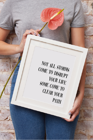Not all storms come to disrupt your life, some come to clear your path typography print